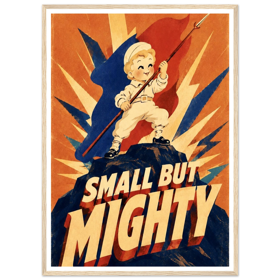 SMALL BUT MIGHTY, wooden frame, wood frame
