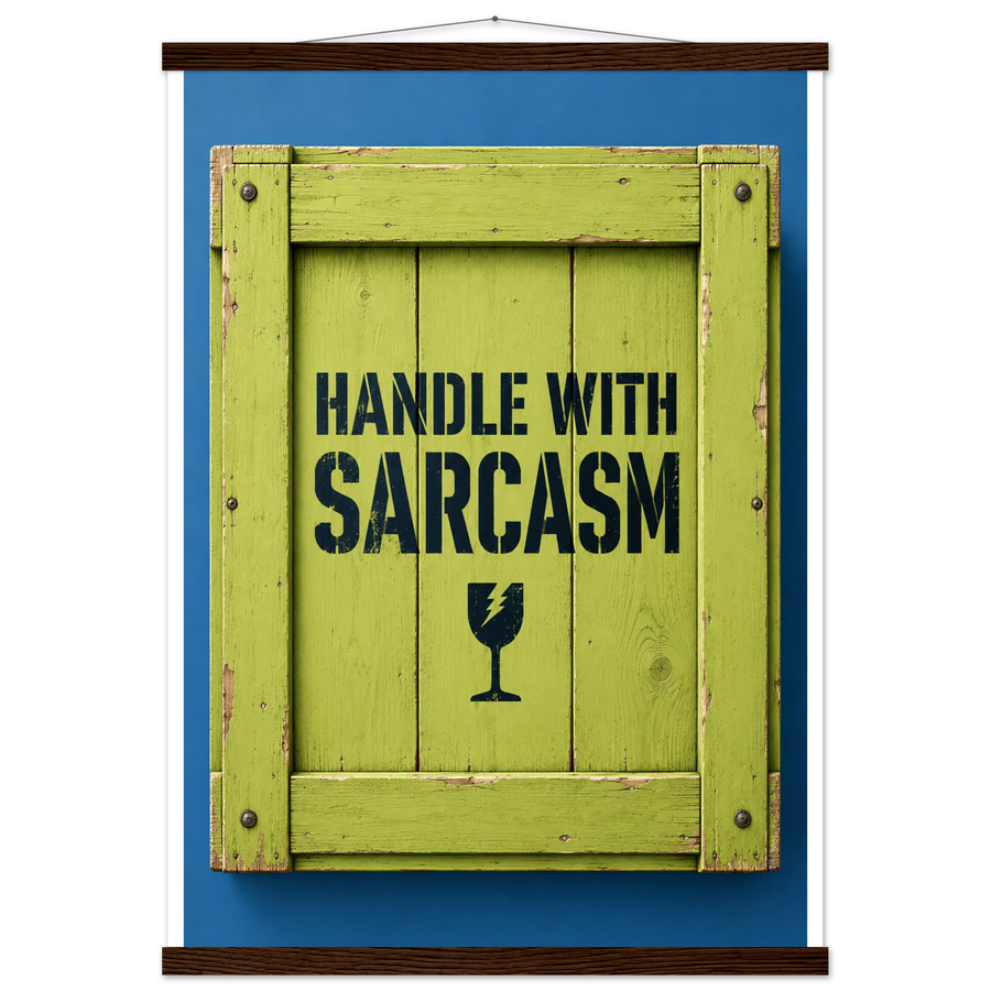 HANDLE WITH SARCASM, magnetic hanger, dark wood wall hanger