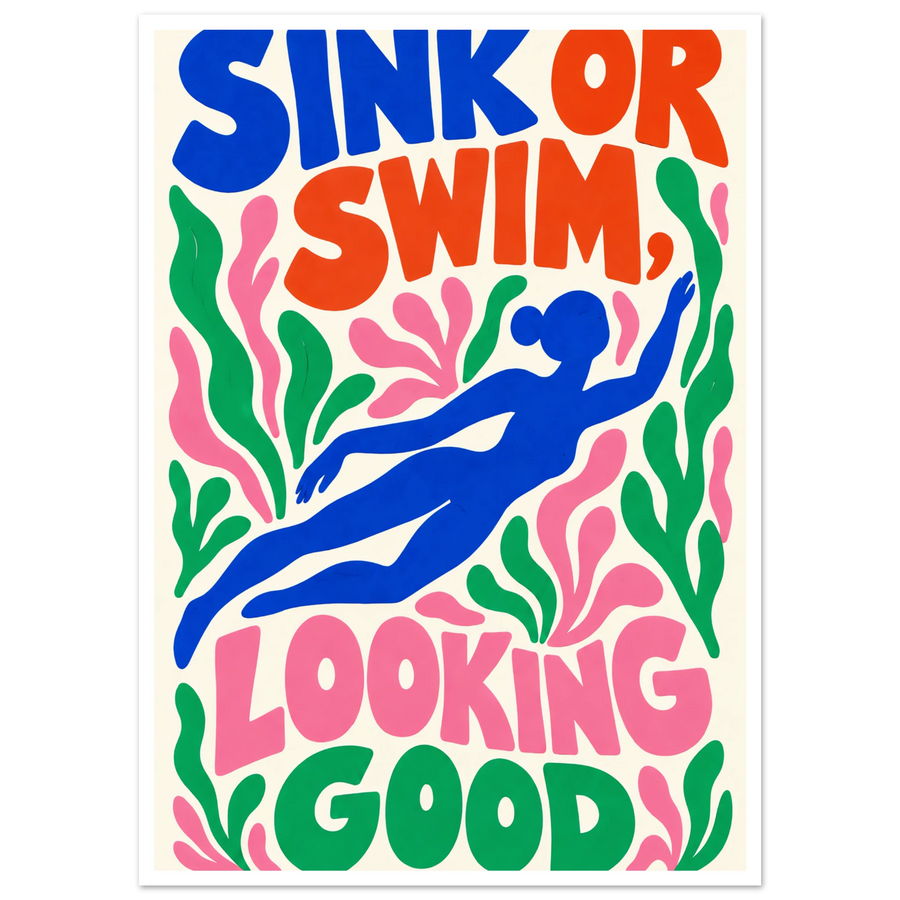 SINK OR SWIM, LOOKING GOOD, print only
