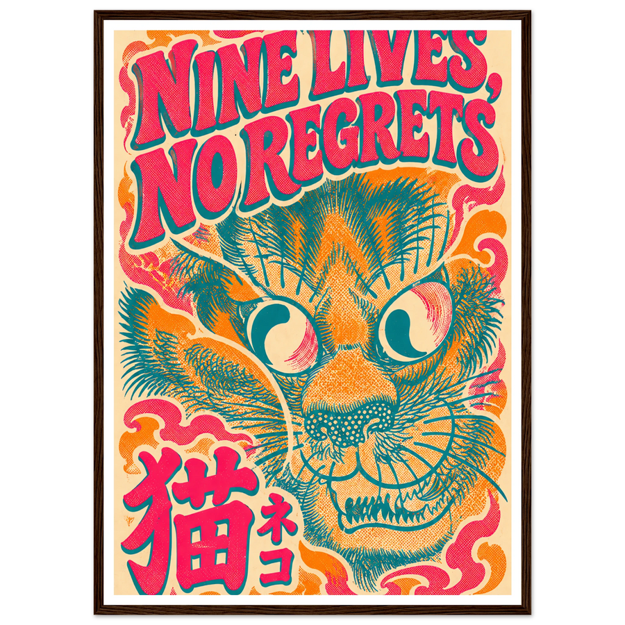 NINE LIVES, NO REGRETS, wooden frame, dark wood frame