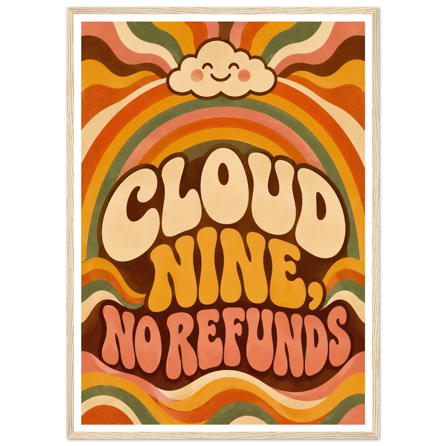 CLOUD NINE, NO REFUNDS, wooden frame, wood frame