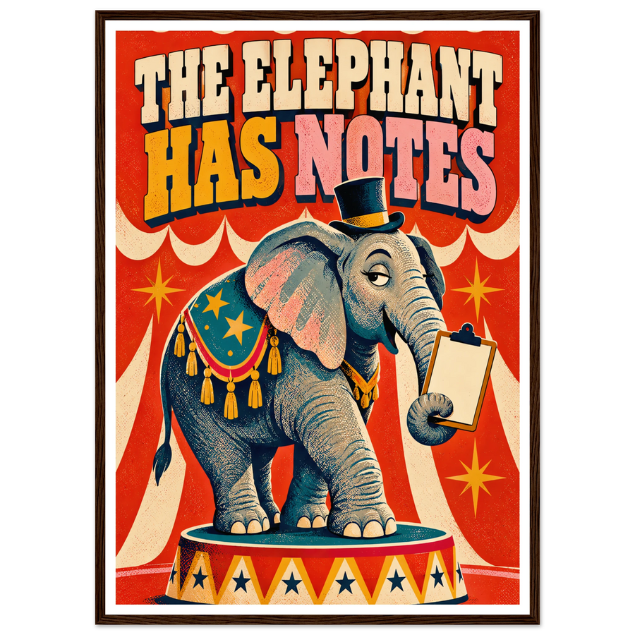 THE ELEPHANT HAS NOTES, wooden frame, dark wood frame
