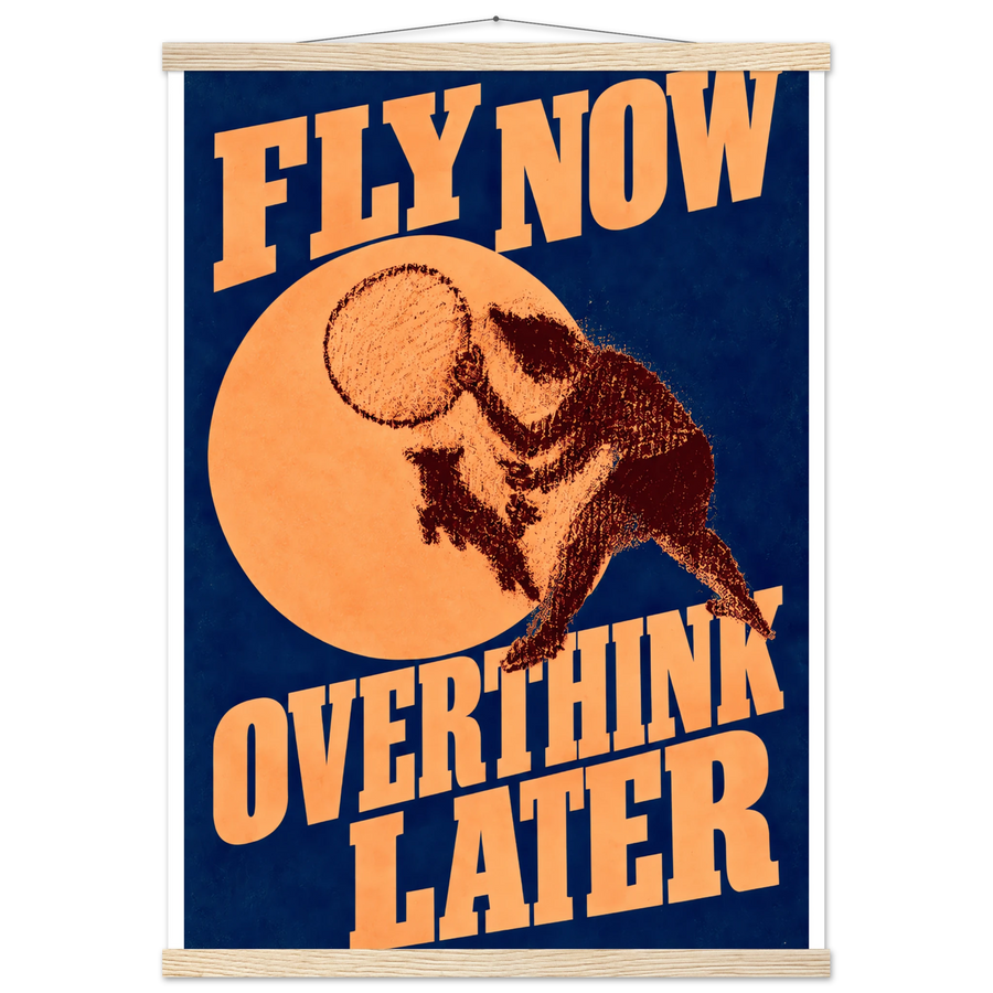 FLY NOW OVERTHINK LATER, magnetic hanger, natural wood wall hanger