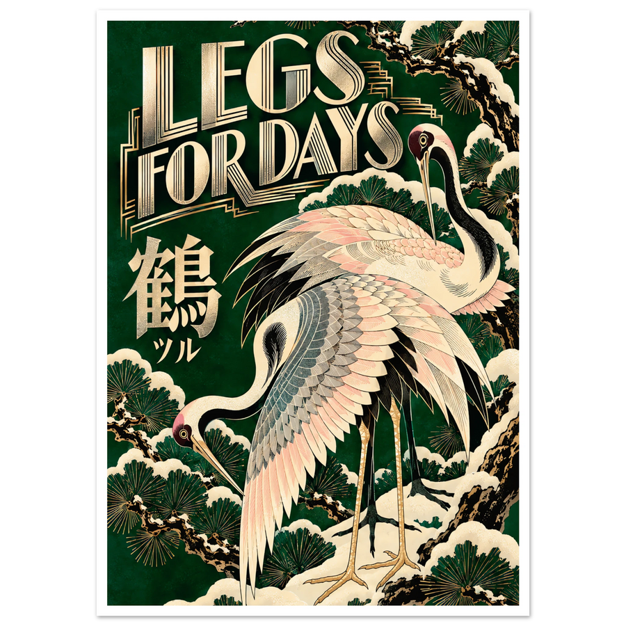 LEGS FOR DAYS, print only