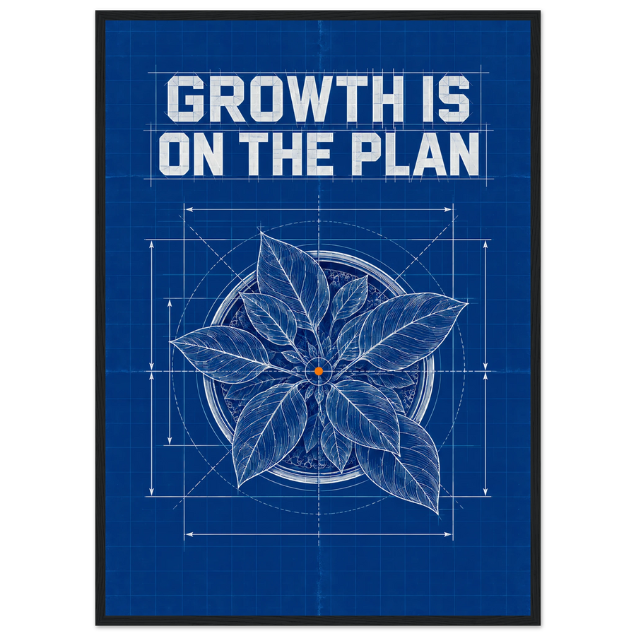 GROWTH IS ON THE PLAN, wooden frame, black frame