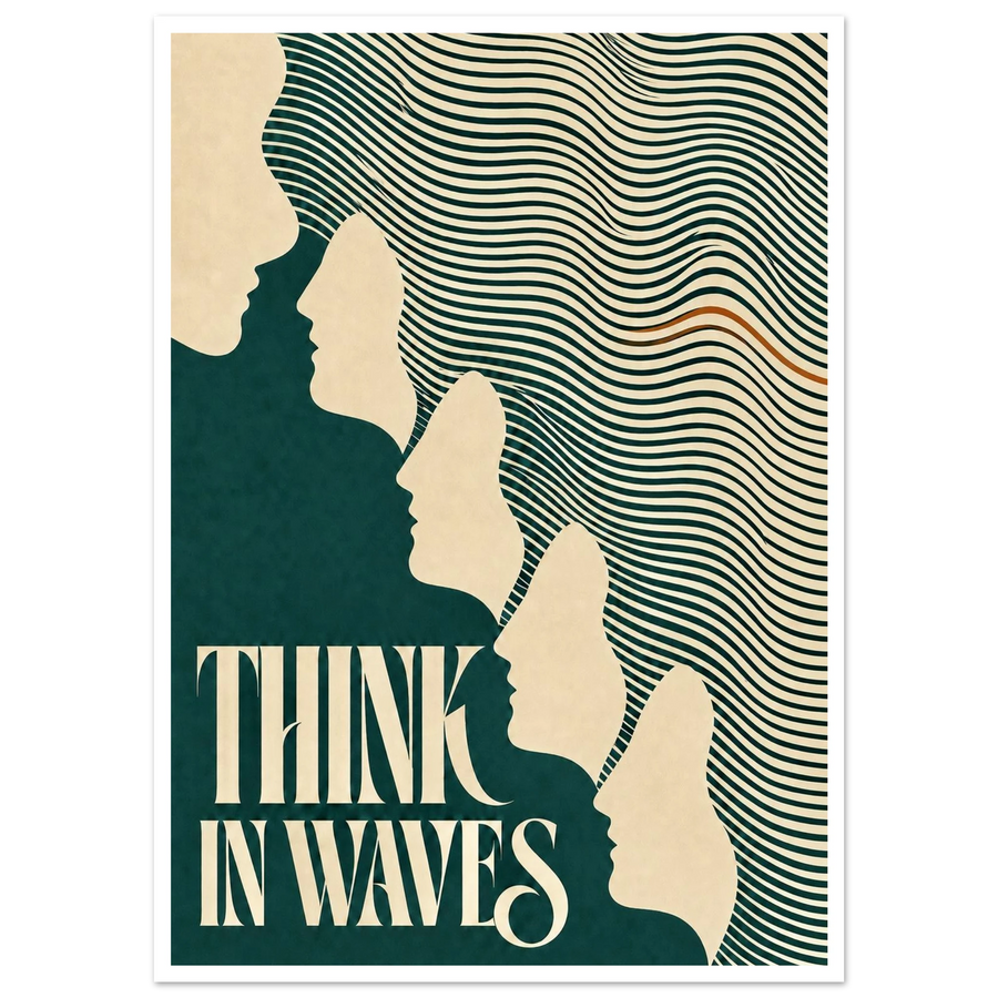 THINK IN WAVES, print only