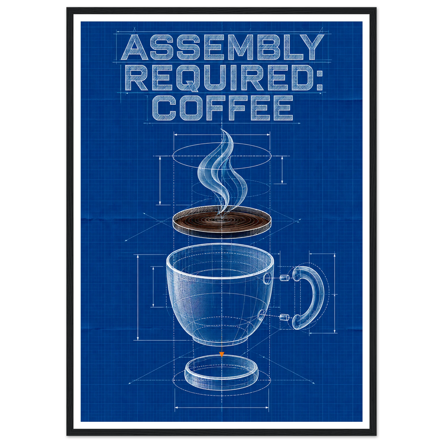 ASSEMBLY REQUIRED: COFFEE, wooden frame, black frame