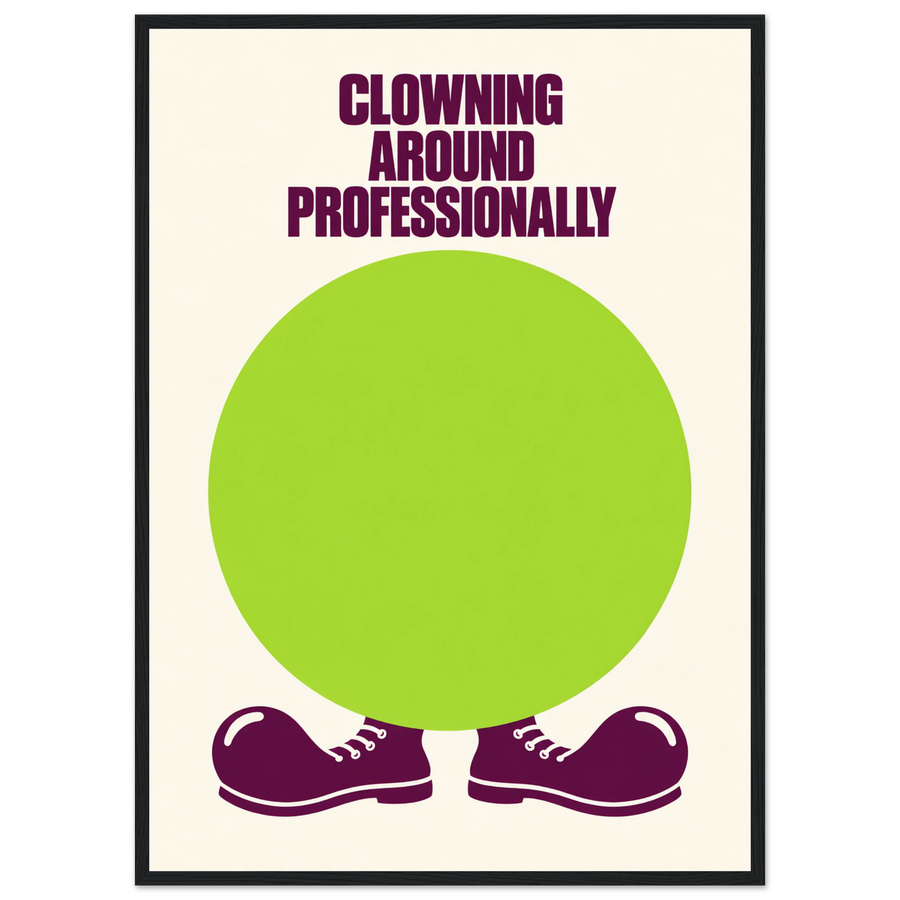 CLOWNING AROUND PROFESSIONALLY, wooden frame, black frame