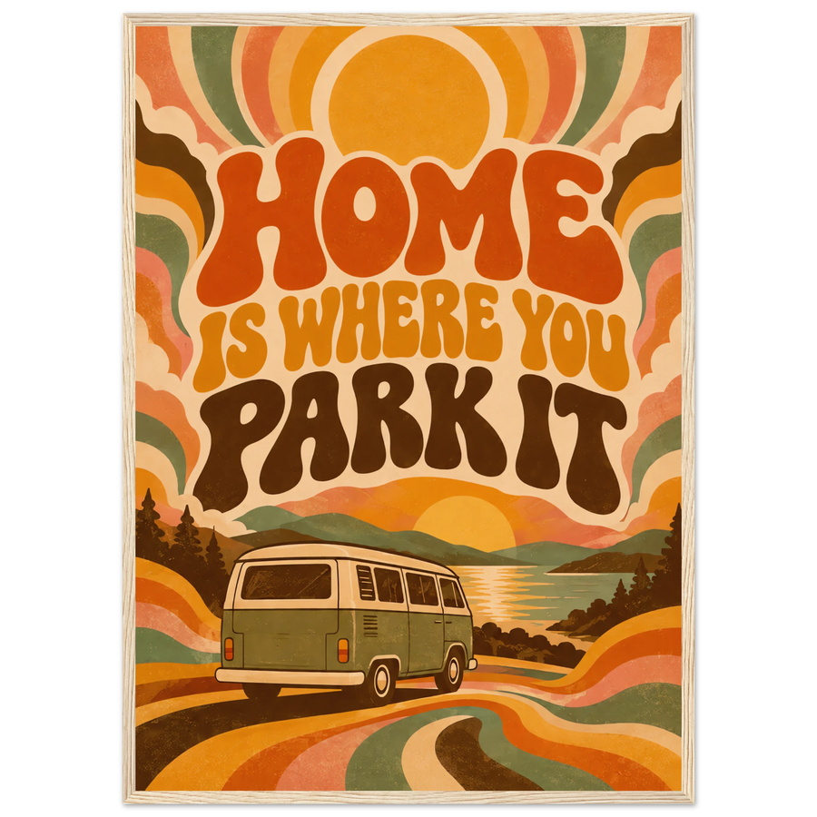 HOME IS WHERE YOU PARK IT, wooden frame, wood frame