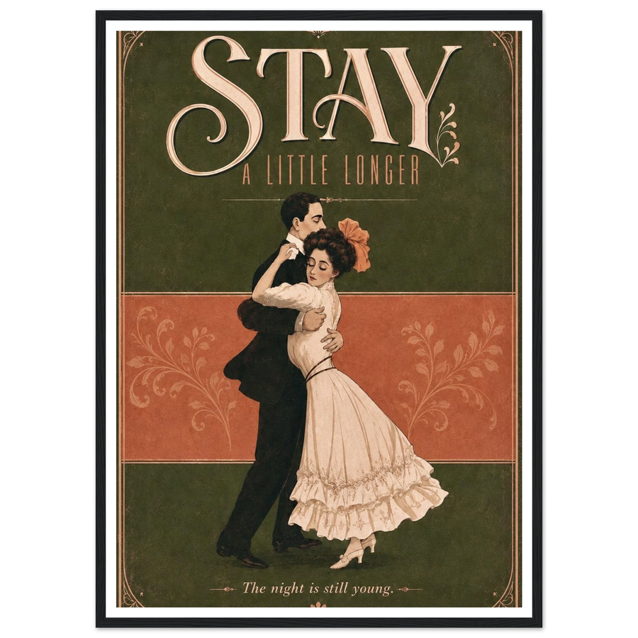 STAY A LITTLE LONGER, wooden frame, black frame