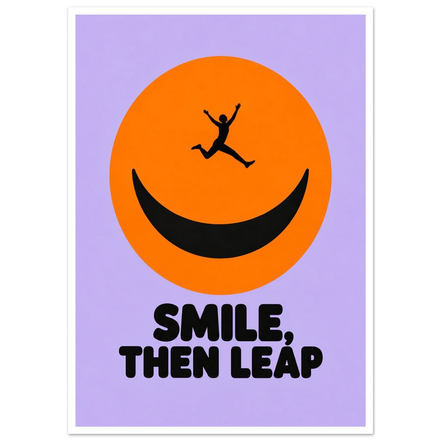 SMILE, THEN LEAP, print only