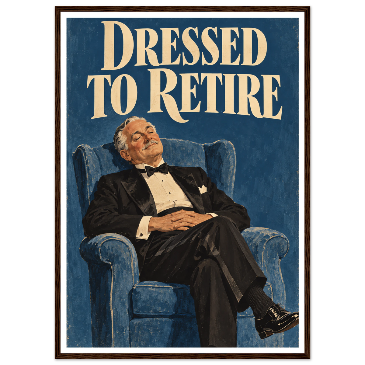 DRESSED TO RETIRE art print, image 1