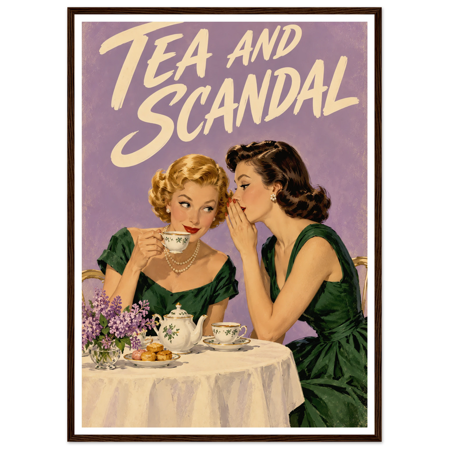TEA AND SCANDAL, wooden frame, dark wood frame