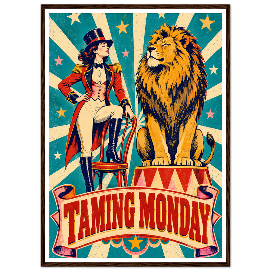 TAMING MONDAY, wooden frame, dark wood frame