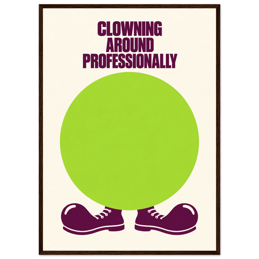 CLOWNING AROUND PROFESSIONALLY, wooden frame, dark wood frame