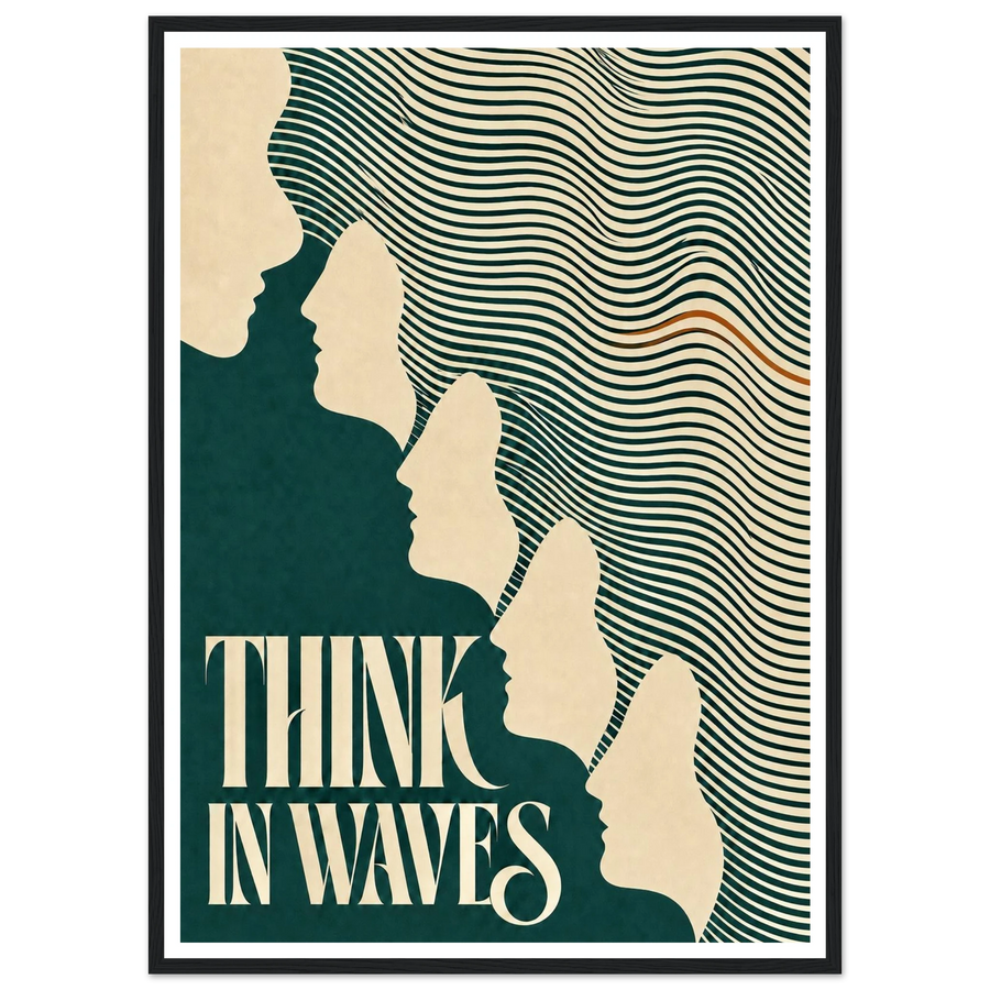 THINK IN WAVES, wooden frame, black frame