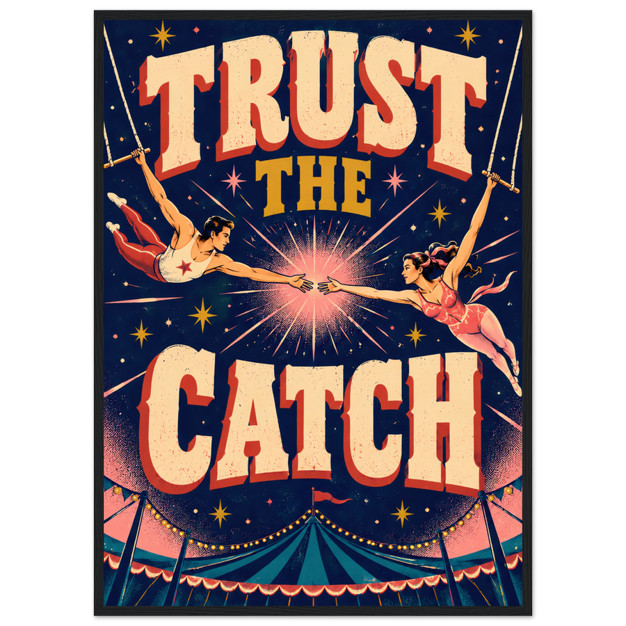 TRUST THE CATCH, wooden frame, black frame