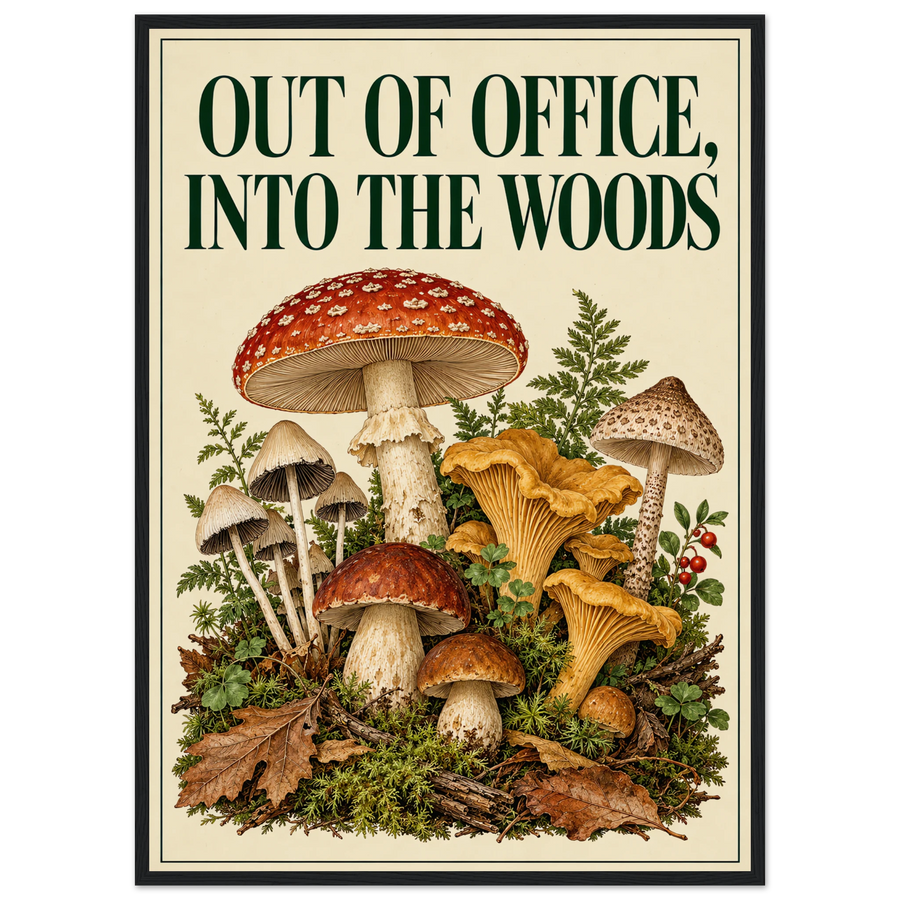 OUT OF OFFICE, INTO THE WOODS, wooden frame, black frame