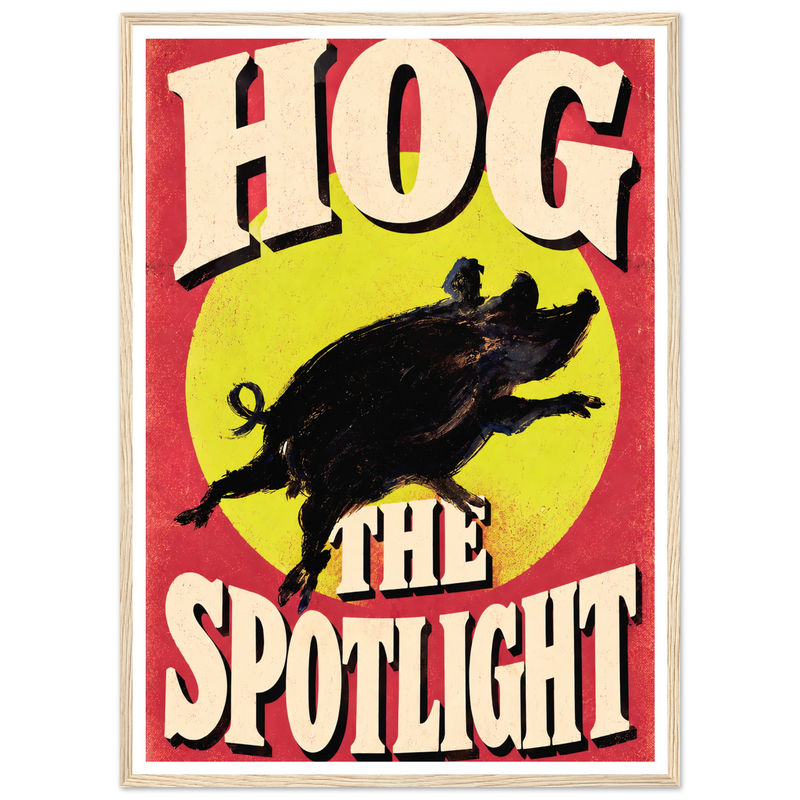 HOG THE SPOTLIGHT