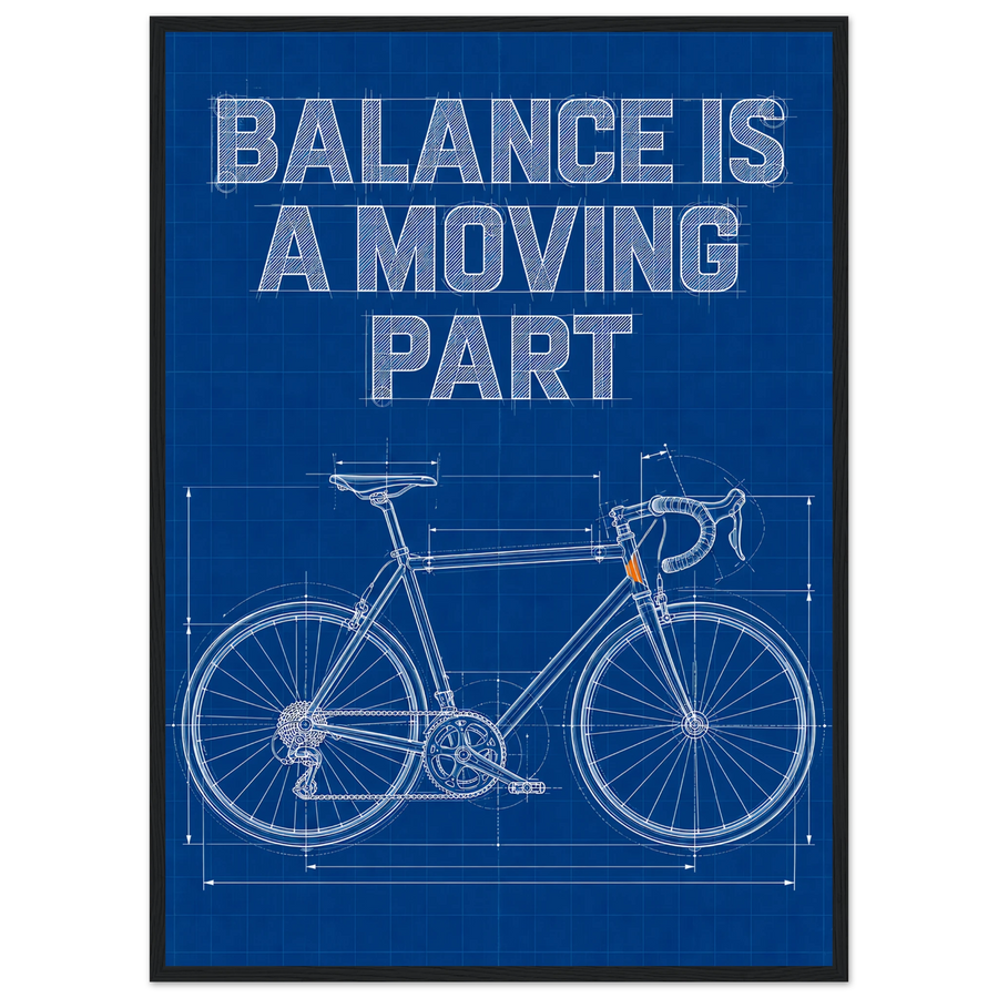 BALANCE IS A MOVING PART, wooden frame, black frame