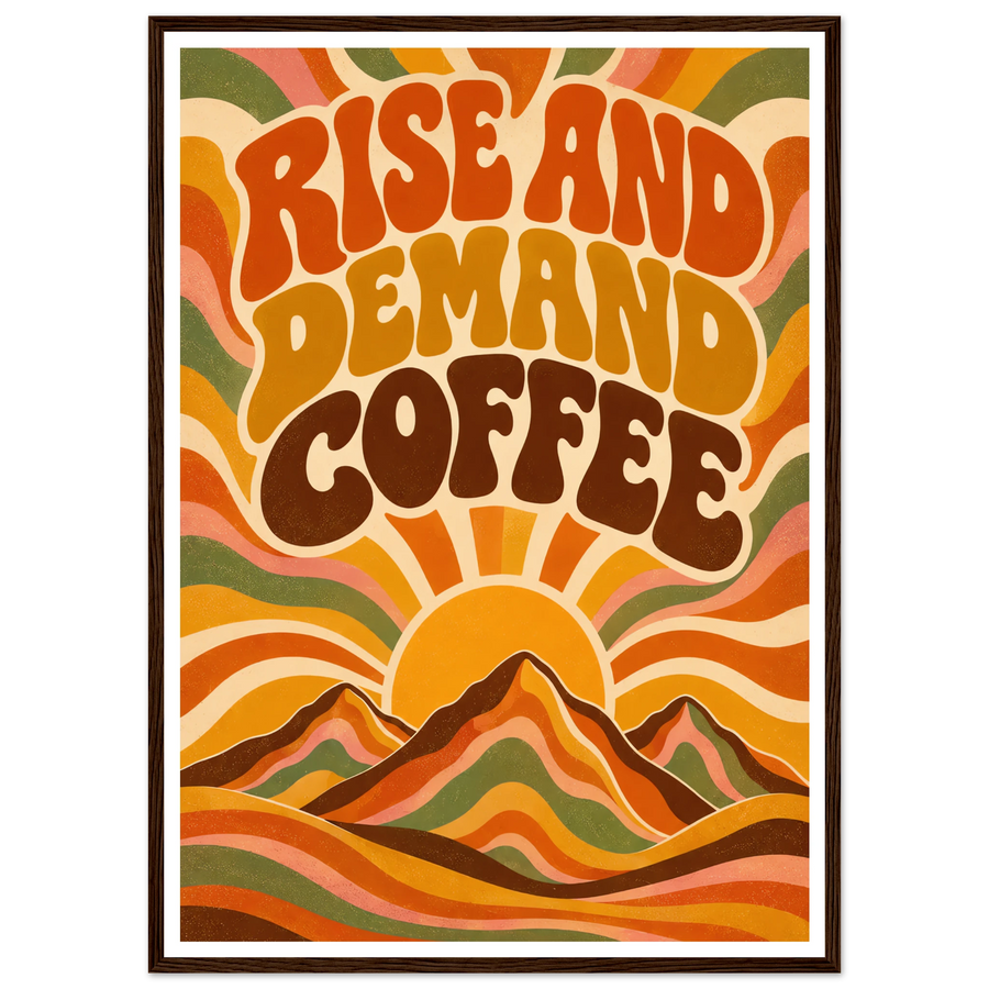 RISE AND DEMAND COFFEE, wooden frame, dark wood frame