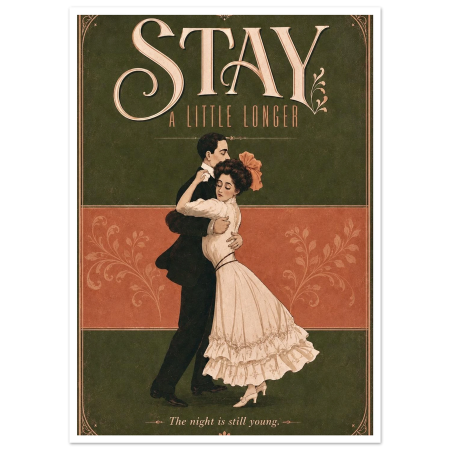 STAY A LITTLE LONGER, print only