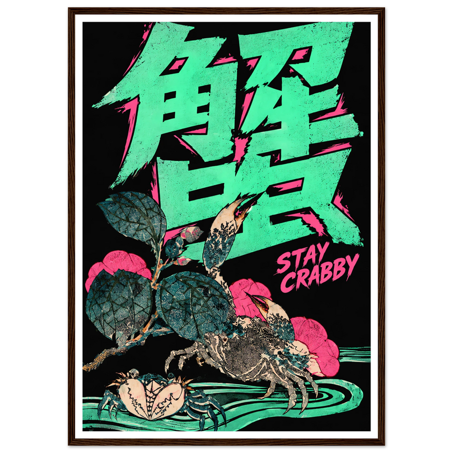 STAY CRABBY, wooden frame, dark wood frame