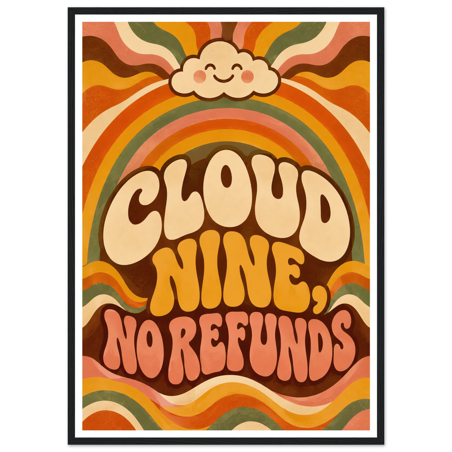 CLOUD NINE, NO REFUNDS, wooden frame, black frame
