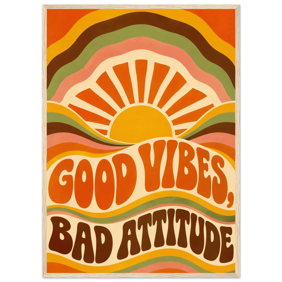 GOOD VIBES, BAD ATTITUDE, wooden frame, wood frame