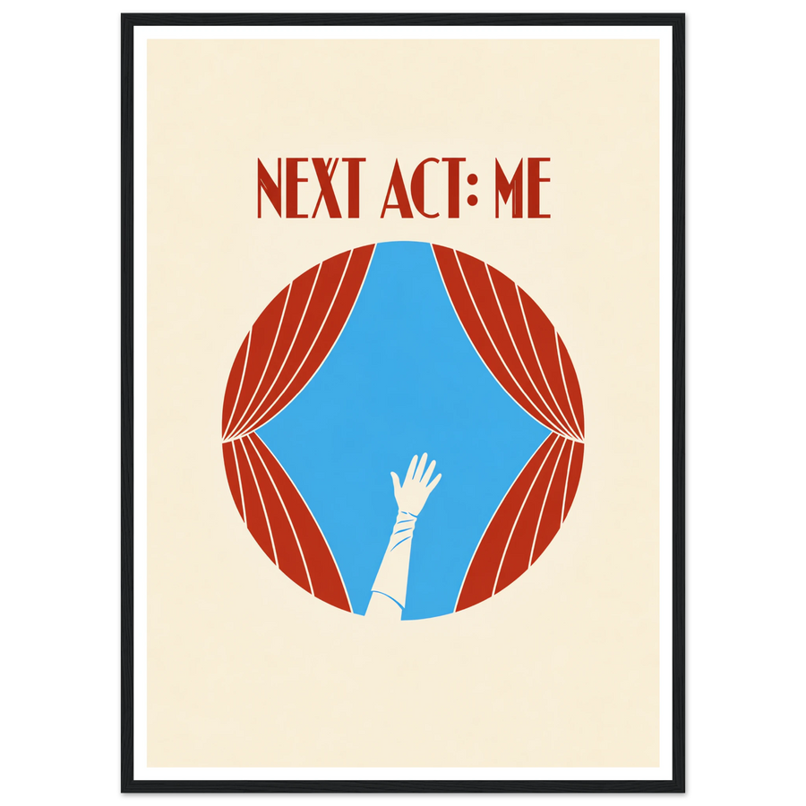 NEXT ACT: ME, wooden frame, black frame