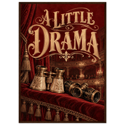 A LITTLE DRAMA