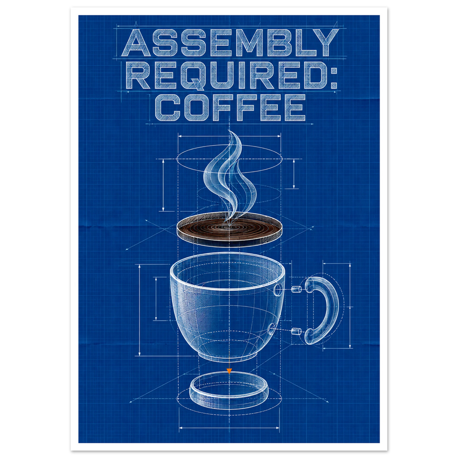 ASSEMBLY REQUIRED: COFFEE, print only
