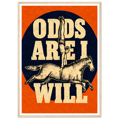 ODDS ARE I WILL